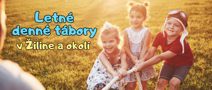 denne tabory Zilina