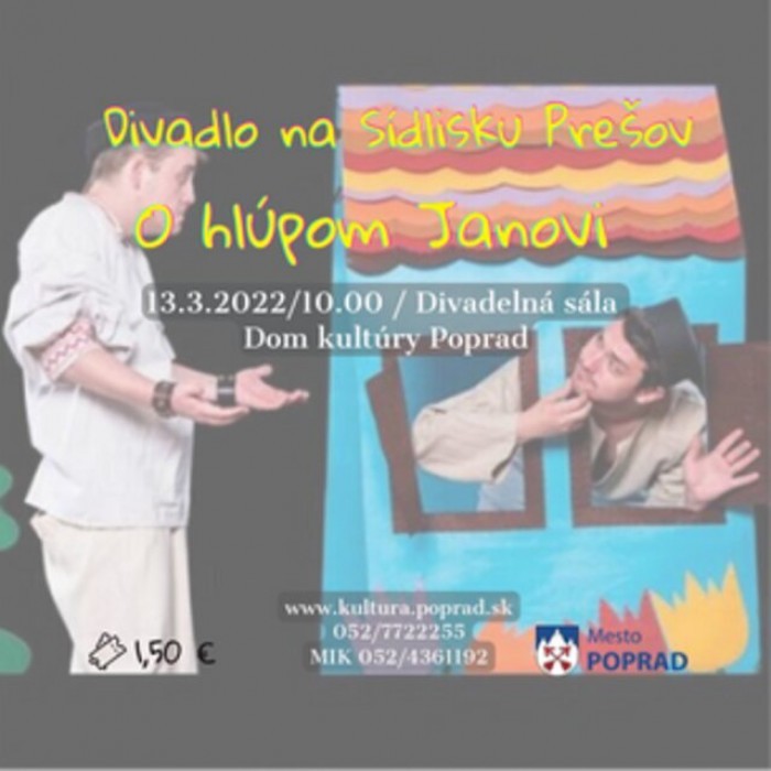 large O hlupom Janovi Dom kultury Poprad marec 2022