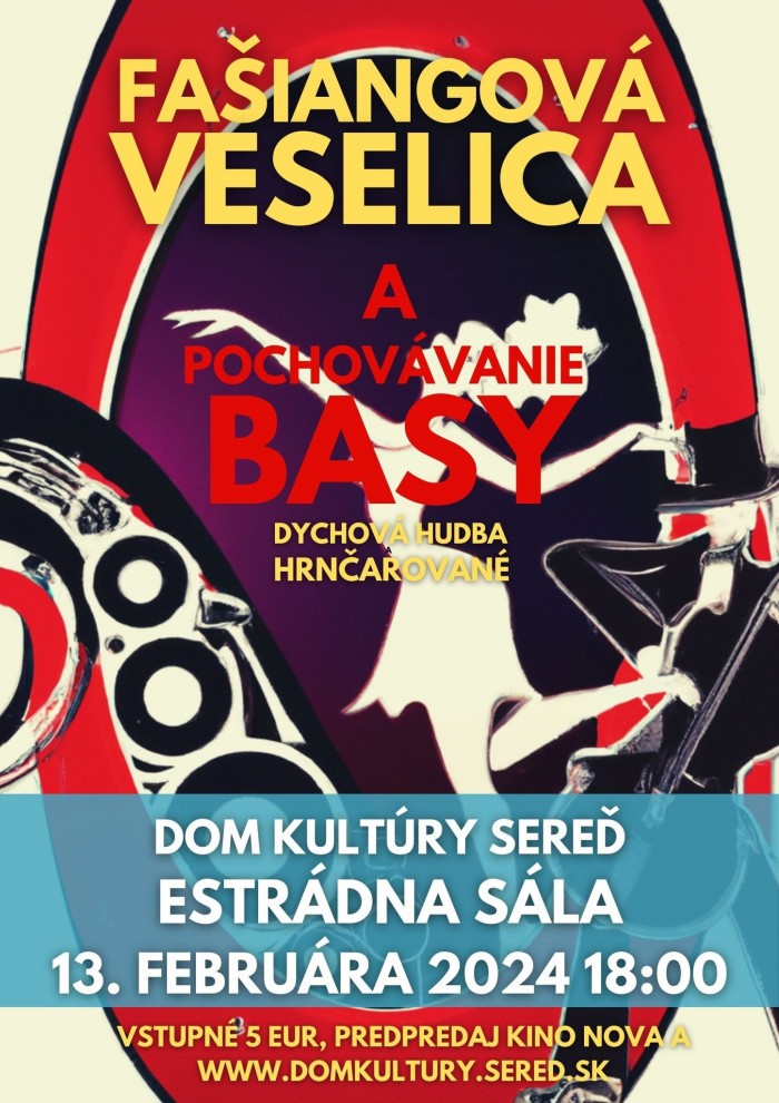 Fasiangova veselica a pochovavanie basy Sered24