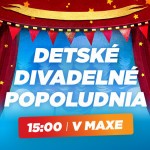 node 20250326 detske divadelne popoludnia v maxe 1